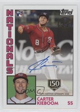 2019 Update 1984 Topps Baseball 150th Anniversary 72/150 Carter Kieboom Auto 4f5