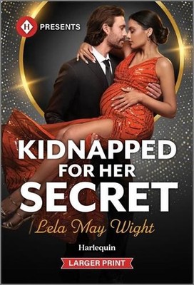 Kidnapped for Her Secret by Lela May Wight Paperback Book