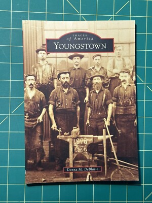 Images of America: Youngstown by Donna M. DeBlasio