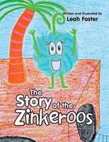 Leah Foster | The Story Of The Zinkeroos | Taschenbuch | Englisch (2014)