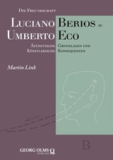 Die Freundschaft Luciano Berios zu Umberto Eco, Martin Link