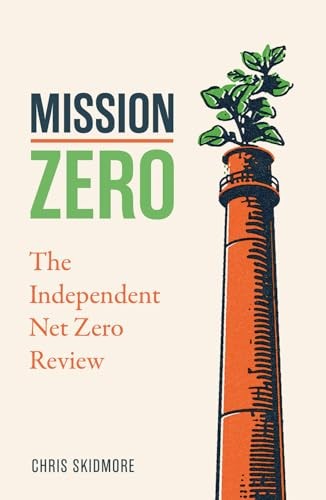 Mission Zero The Independent Net Zero Review by Chris Skidmore (Paperback Book) - Image 6