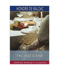 Facino Cane [Esprios Classics]: Translated by Clara Bell and others, Balzac, Hon