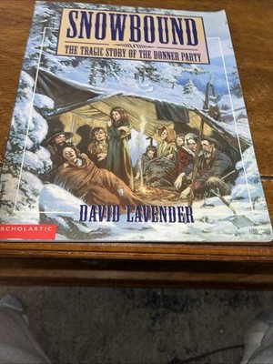 Snowbound: The Tragic Story Of The Donner Party