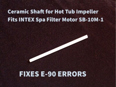 Spa Gonflable Intex E90 Fault On Intex Hot Tub Ceramic Shaft For