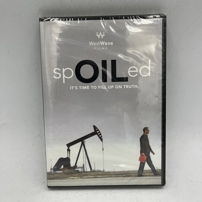 WestWave Films: spOILed   DVD   Oil Documentary   New & Sealed!!!
