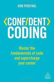 Confident Coding: Master the Fundamentals of Code and Su... | Buch | Zustand gut