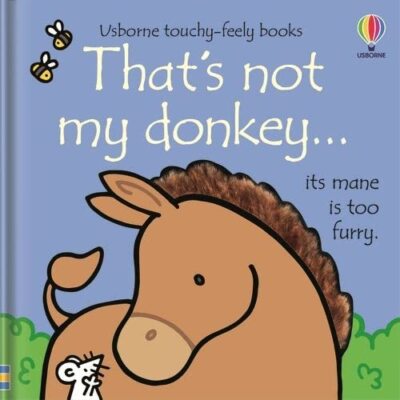 That's not my donkey...: 1 By Watt Fiona