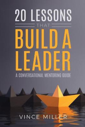Thumbnail - 20 Lessons That Build A Leader: A Conversational Mentoring Guide