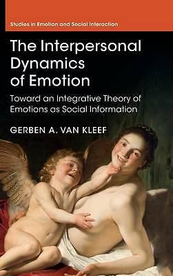 Interpersonal Dynamics Emotion Toward an Integrative Theory Emoti… 9781107048249