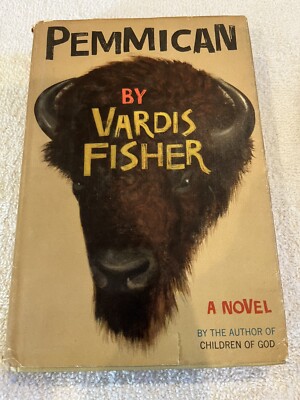 Pemmican By Vardis Fisher HB/DJ Signed First Edition 