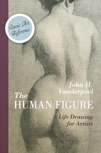 John H Vanderpoe The Human Figure (Dover Anatomy for Artists (Copertina rigida)