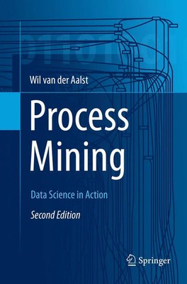 Process Mining | Wil M. P. van der Aalst | Data Science in Action | Taschenbuch