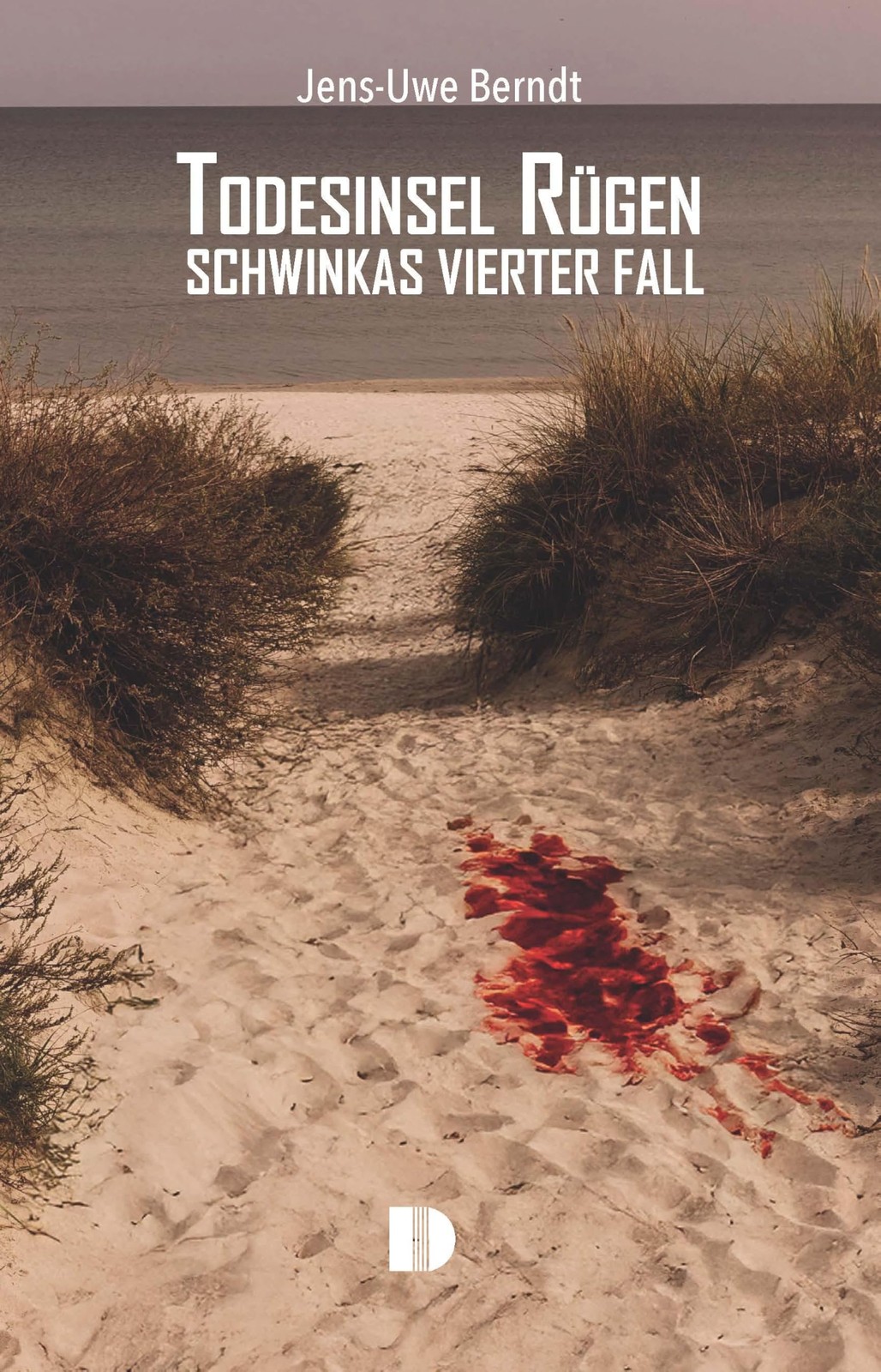 Jens-Uwe Berndt Todesinsel Rügen: Schwinkas vierter Fall (Tascabile)