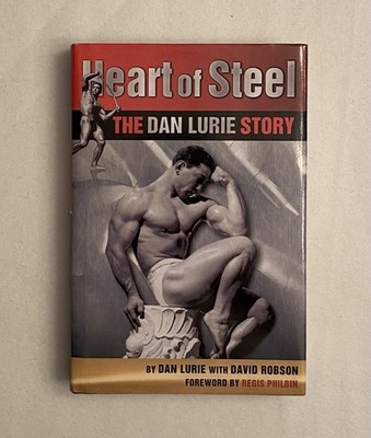 HEART OF STEEL: THE DAN LURIE STORY By David Robson - Hardcover **Excellent**