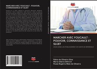 FáBio De Oliveira Silva (U. A.) | Marcher Avec Foucault : Pouvoir,...