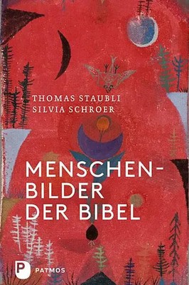 Menschenbilder der Bibel | Thomas Staubli (u. a.) | Deutsch | Buch | 690 S.