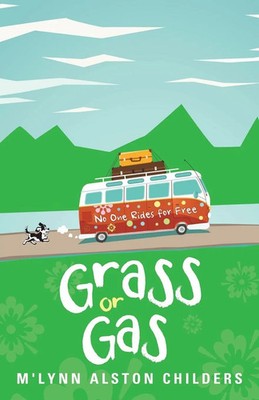 Grass or Gas No One Rides for Free M'Lynn Alston Childers Taschenbuch Englisch