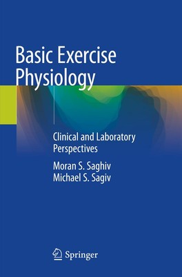 Basic Exercise Physiology Michael S. Sagiv