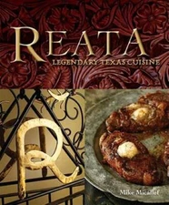 Reata: Legendary Texas Cooking - Hardcover By Micallef, Mike - VERY GOOD