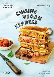 Cuisine vegan express von Mardelay, Mélanie | Buch | Zustand sehr gut