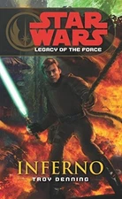 Star Wars: Legacy of the Force VI - Inferno by Denning, Troy Paperback Book The