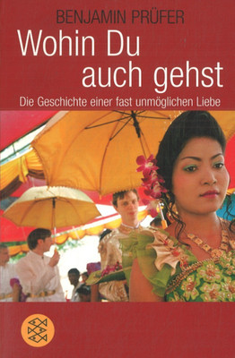 Wohin Du auch gehst von Benjamin Prüfer (2010, Taschenbuch)