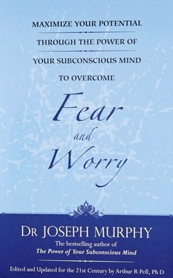 Maximize Your Potential Through the Power of Your Subconscious Mind to Overcome