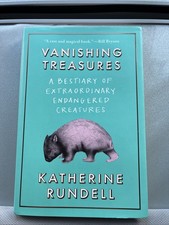 Vanishing Treasures : A Bestiary of Extraordinary Endangered Creatures 2024 HC