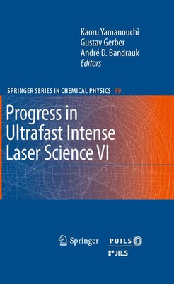 Kaoru Yamanouchi (u. a.) | Progress in Ultrafast Intense Laser Science VI | Buch