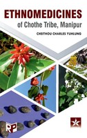 Cheithou Charles Yuhlung | Ethnomedicines Of Chothe Tribe, Manipur | Buch (2021)