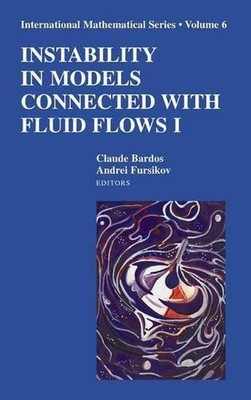 Instability in Models Connected with Fluid Flows I by Claude Bardos (English) Ha