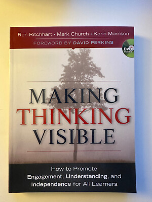 Making Thinking Visible: How to Promote Engagement, Understanding, and Indep...