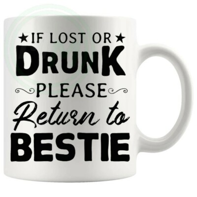 If Lost Or Drunk Please Return To Bestie Tasse Geburtstag Muttertag Vatertag G...