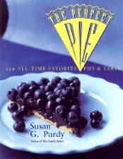 The Perfect Pie: More Than 125 All-Time Favorite Pies & Tarts by Purdy: Used