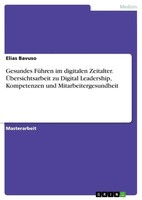 Elias Bavuso | Gesundes FüHren Im Digitalen Zeitalter. ÜBersichtsarbeit Zu...