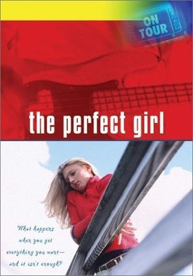 On Tour: The Perfect Girl-What Happens When You Get Everything You Want-And ...