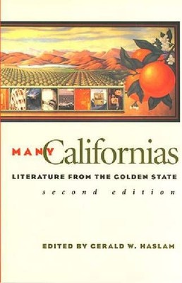MANY CALIFORNIAS: LITERATURE FROM THE GOLDEN STATE By Gerald W. Haslam BRAND NEW