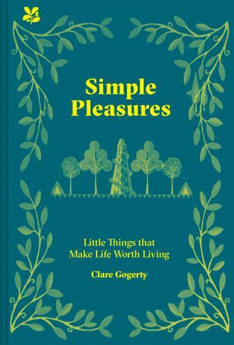 Simple Pleasures: Life's Little Joys by Clare Gogerty and National Trust ...