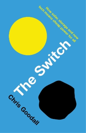 Chris Goodall The Switch (Tascabile)