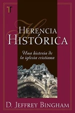 HERENCIA HISTORICA (SPANISH EDITION) By D. Jeffrey Bingham **BRAND NEW**