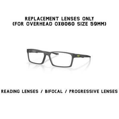 Oakley Overhead OX8060 59 Replacement Lenses Reading/Bifocal/Progressive Lenses