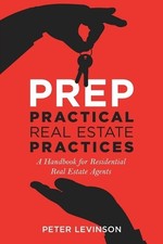 PREP Practical Real Estate Practices: A Handbook for Residential Real Estate Age