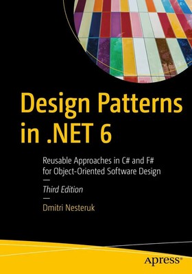 Design Patterns in .NET 6 Dmitri Nesteruk Taschenbuch xxii Englisch 2022 Apress