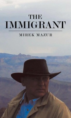 The Immigrant | Mirek Mazur | Buch | Gebunden | Englisch | 2022 | Balboa Press