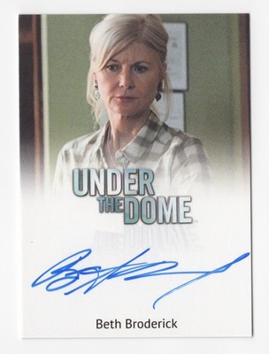 Beth Broderick as Rose Twitchell UNDER THE DOME Season 1 Autograph Card Auto