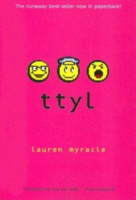 Ttyl - Paperback By Myracle, Lauren - GOOD