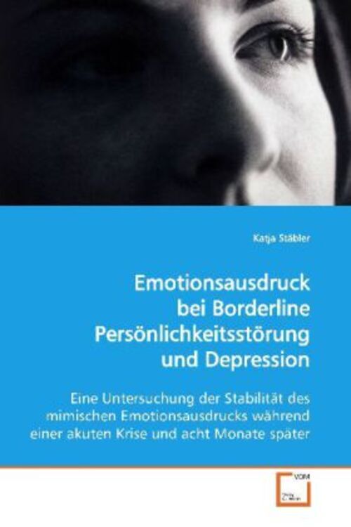 Thumbnail - Katja Stäbler | Emotionsausdruck Bei Borderline Persönlichkeitsstörung