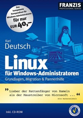 Linux für Windows-Administratoren (Professional Series) Grundlagen, Migration & 