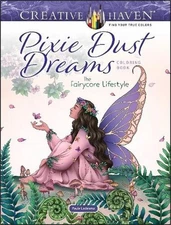 Creative Haven Pixie Dust Dreams Coloring Book: The Fairycore Lifestyle by Paule